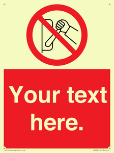 Custom Do Not Operate Sign